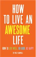 How to Live an Awesome Life