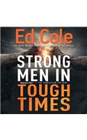 Strong Men in Tough Times Workbook