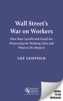 Wall Street's War on Workers