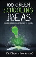 100 Green Schooling Ideas