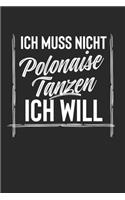 Ich Muss Nicht Polonaise Tanzen Ich Will: Notebook Notizbuch Register Karo Kariert Journal Din A5 120 Seiten Matheheft I Schulheft I Skizzenbuch I Tagebuch I Ideenbuch I Hobby I Tanzen I Pol