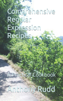 Comprehensive Regular Expression Recipes