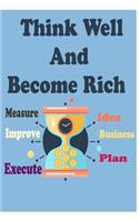 Think Well And Become Rich Notebook/Journal 120 pages, . Size