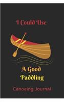 I Could Use A Good Paddling