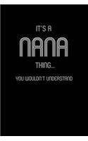 It's A Nana Thing, You Wouldn't Understand