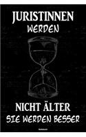 Juristinnen werden nicht älter sie werden besser Notizbuch: Juristin Journal DIN A5 liniert 120 Seiten Geschenk