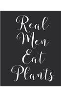 Real Men Eat Plants