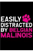 Easily Distracted by Belgian Malinois: Cool Belgian Malinois Dog Journal Notebook - Funny Belgian Malinois Puppies - Belgian Malinois Owner Gifts. 6 x 9 in 120 pages