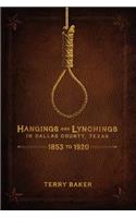 Hangings and Lynchings in Dallas County, Texas