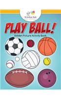 Play Ball! Hidden Picture Activity Book