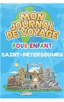 Mon Journal de Voyage Saint-Pétersbourg Pour Enfants: 6x9 Journaux de voyage pour enfant I Calepin à compléter et à dessiner I Cadeau parfait pour le voyage des enfants