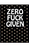Zero Fuck Given