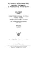 Full committee hearing on the impact of intellectual property on entrepreneurship and job creation