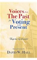 Voices from the Past for Voting in the Present