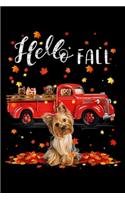 Hello Fall: Yorkshire Terrier Dog Leaf Autumn Happy Fall Y'all Red Truck Journal/Notebook Blank Lined Ruled 6x9 100 Pages