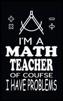 I'm a Math Teacher of Course I Have Problems