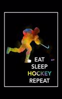 Eat Sleep Hockey Repeat: Daily Planner - Track Fitness Goals, Meals and Hydration - Shopping List Log - To-Do-List Journal for Athletes