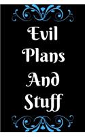 Evil Plans and stuff