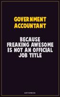 Government Accountant, Because Freaking Awesome Is Not An Official Job Title