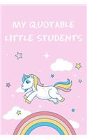 My Quotable Little Students: 6x9" Quotes Memory Notebook/Journal Funny Gift Idea To Record Funny Moments For School Teachers