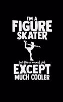 I'm a Figure skater much cooler
