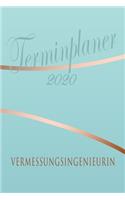 Vermessungsingenieurin - Planer 2020: Terminplaner für Vermessungsingenieurin - Organizer für 2020, Businessplaner, Berufskalender, Arbeitsplaner, Aufgabenplaner