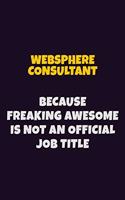 Websphere Consultant, Because Freaking Awesome Is Not An Official Job Title