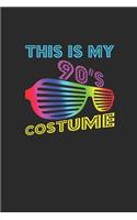 This Is My 90's Costume