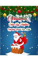 Christmas Color By Number Coloring Book For Kids: a beautiful coloring book with Christmas Gift For Kids