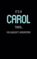 It's A Carol Thing, You Wouldn't Understand