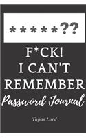 F*ck! I can't remember. Password Journal.