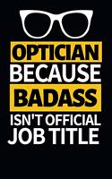 Optician Because Badass Isn't Official Job Title