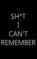 Sh*t I Can't Remember: Password Log Book, Internet Login Keeper, Website Log Book Organizer, Simple and Minimalist with Matte Black Stealth Cover, Compact Size, 6" x 9", 1