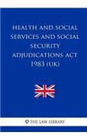 Health And Social Services And Social Security Adjudications Act 1983