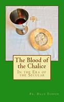 Blood of the Chalice: in the Era of Secularism