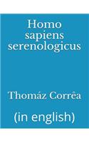 Homo sapiens serenologicus