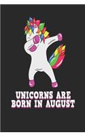 Unicorns Are Born in August: Blank Lined Journal with a Dabbing Unicorn for August Birthdays
