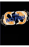 I Fear No Fish