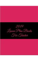 2019 Lesson Plan Books for Teacher: Beauty Pink Color, 2019 Weekly Monthly Teacher Planner and Record Book 8.5" X 11" Weekly Spreads Include Space to Write Your Lessons Plans for Each 