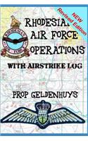 Rhodesian Air Force Operations: With Air Strikes