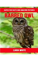 Barred Owl: Super Fun Facts and Amazing Pictures