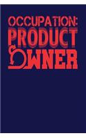 Occupation: Product Owner: Dark Blue, Red Design, Blank College Ruled Line Paper Journal Notebook for Project Managers and Their Families. (Agile and Scrum 6 x 