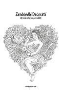 Zendoodle Decorati Libro da Colorare per Adulti 1: (1 Zendoodle Decorati)
