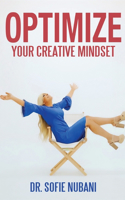 Optimize Your Creative Mindset