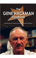 The Gene Hackman Handbook - Everything You Need to Know about Gene Hackman