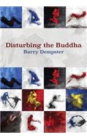 Disturbing the Buddha