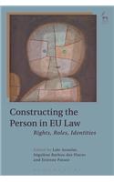 Constructing the Person in EU Law