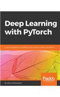 Deep Learning with PyTorch: A practical approach to building neural network models using PyTorch