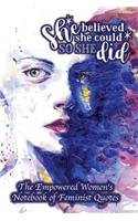 She Believed She Could So She Did: Empowered Women's Book of Feminist Quotes - Blue Moods