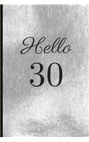 Hello 30: A Beautiful 30th Birthday Gift and Keepsake to Write Down Special Moments